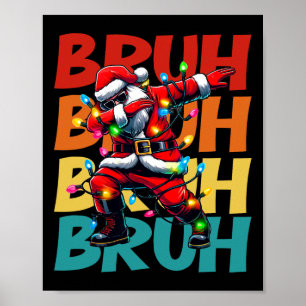 Bruh Christmas Funny Santa Claus Dabbing Kids Boys Poster