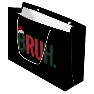 Bruh Christmas Gifts For Him Her Mum Dad Bro Sis  Large Gift Bag