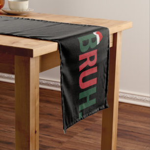 Bruh Christmas Gifts For Him Her Mum Dad Bro Sis  Short Table Runner