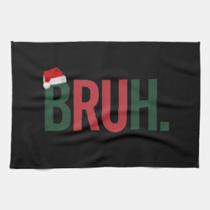 Bruh Christmas Gifts For Him Her Mum Dad Bro Sis  Tea Towel