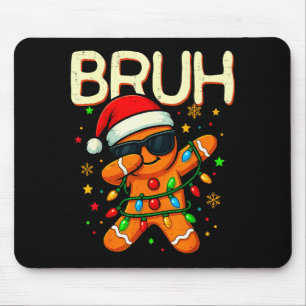 Bruh Christmas Gingerbread Man Funny Teens Boys Ki Mouse Pad