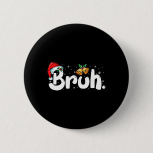 Bruh Christmas Jingle Bells Funny Xmas Slang Kids 6 Cm Round Badge