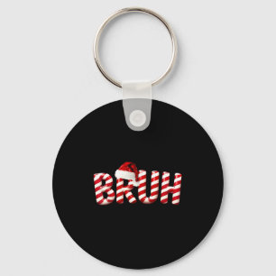 Bruh Christmas Kids Girls Boys Funny Christmas Hum Key Ring