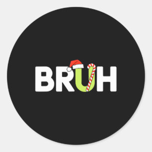 Bruh Christmas Kids Teens Boys Christmas Classic Round Sticker