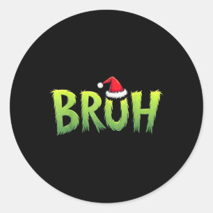 Bruh Christmas Kids Teens Boys Funny Christmas Hum Classic Round Sticker