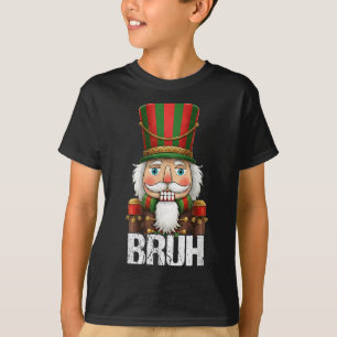 Bruh Christmas Nutcracker Santa Claus Holiday Xmas T-Shirt
