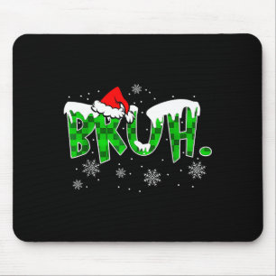 Bruh Christmas Red Plaid Funny Family Teens Boys K Mouse Pad