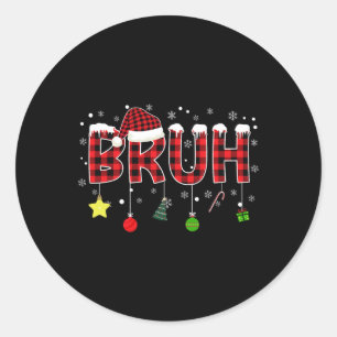 Bruh Christmas Red Plaid Teens Boys Kids Xmas Paja Classic Round Sticker