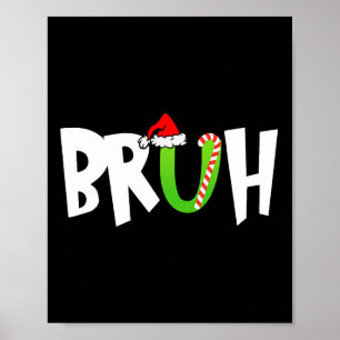 Bruh Christmas Shirt Kids Teens Boys Funny Christm Poster