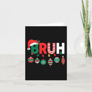 Bruh Christmas Shirt Kids Teens Boys Funny Family  Card