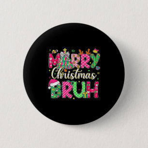 Bruh Christmas Shirt Kids Xmas Men Teen Boys Funny 6 Cm Round Badge