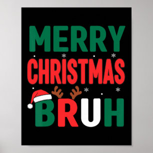 Bruh Christmas Shirt Kids Xmas Men Teen Boys Funny Poster