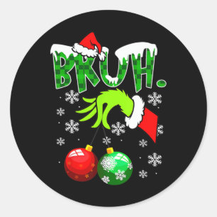 Bruh Christmas Shirt Kids Xmas Teens Boys Funny Ch Classic Round Sticker
