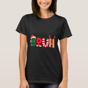 Bruh Christmas Shirt Teens Boys Xmas Kids Funny Ch