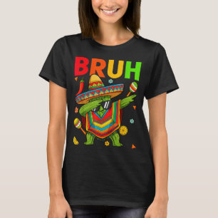 Bruh Cinco De Mayo Mexican Party Dabbing Cactus Bo T-Shirt