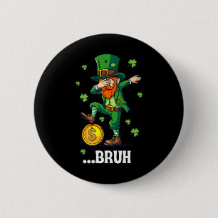 Bruh Dab Leprechaun Funny Kids Boys Mens St Patric 6 Cm Round Badge