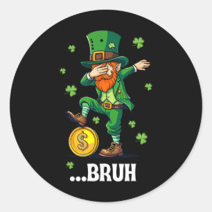 Bruh Dab Leprechaun Funny Kids Boys Mens St Patric Classic Round Sticker