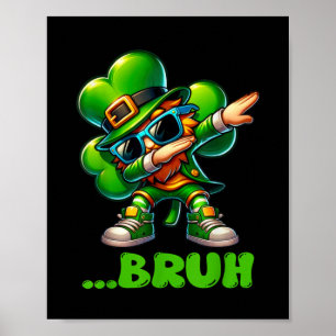 Bruh Dab Leprechaun Funny Kids Boys Mens St Patric Poster