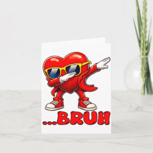 Bruh Dabbing Heart Funny Kids Boys Mens Valentine Card