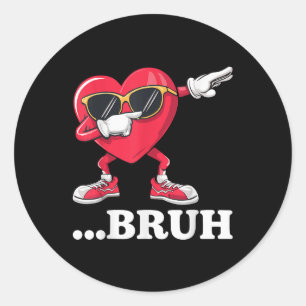 Bruh Dabbing Heart Funny Kids Boys Mens Valentine  Classic Round Sticker