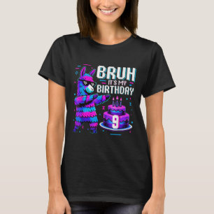 Bruh Dabbing Its My 9th Birthday Llama Pinata Boy T-Shirt