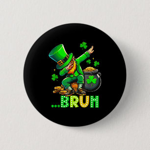 Bruh dabbing leprechaun funny kids boys mens st 6 cm round badge