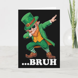 Bruh Dabbing Leprechaun Funny Men Kids Boys St Pat Card