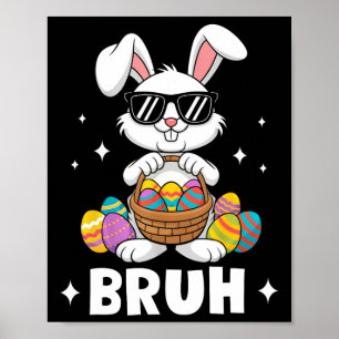 Bruh Dabbing Rabbit Bunny Happy Easter Day Egg Boy Poster