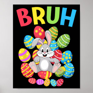 Bruh Dabbing Rabbit Bunny Happy Easter Day Egg Boy Poster