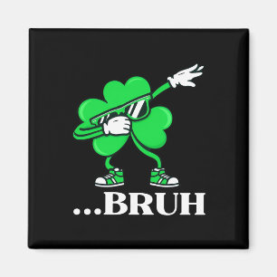 Bruh Dabbing Shamrock Funny St Patricks Day Teens Magnet