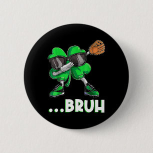 Bruh Dabbing Shamrock Sell St Patricks Day Men Boy 6 Cm Round Badge