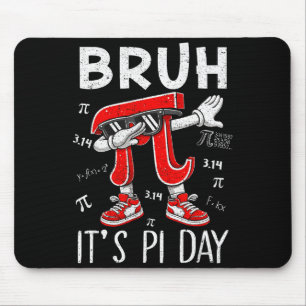 Bruh day 3.14 funny dabbing day math teacher kids mouse pad