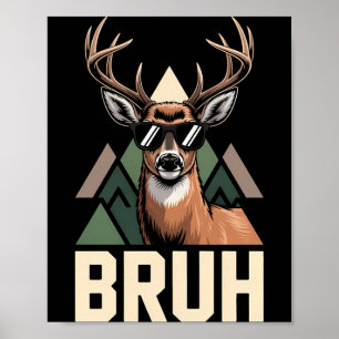Bruh Deer Funny Deer Hunting Camo Hat Youth Kids S Poster
