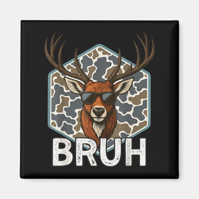 Bruh Deer Hunter Funny Deer Hunting Camo Men Teens Magnet (Front)