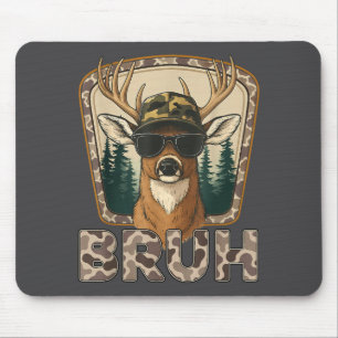 Bruh Deer Hunter Funny Deer Hunting Camo Men Teens Mouse Pad