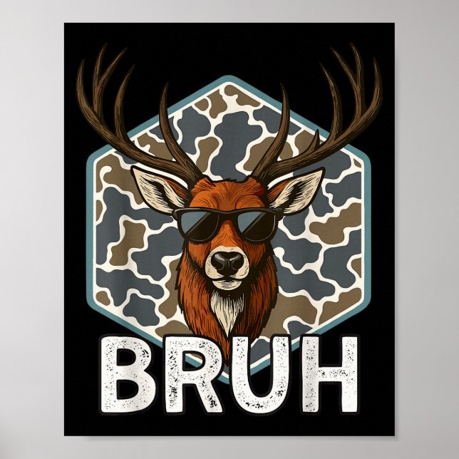Bruh Deer Hunter Funny Deer Hunting Camo Men Teens Poster (Front)