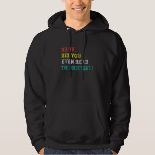 Bruh Did You Even Read The Directions back to scho Hoodie