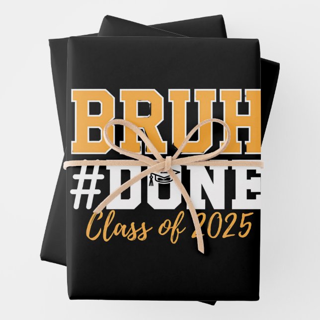Bruh Done Class Of 2025 Graduation Graduate Wrapping Paper Sheet (In situ)
