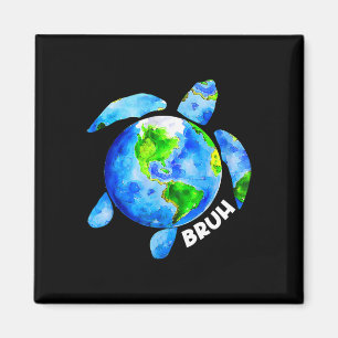 Bruh Earth Day Restore Earth Sea Turtle Art Save T Magnet
