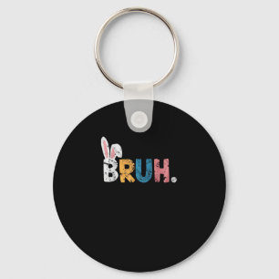 Bruh Easter Bunny Cute Meme For Kids _2 Key Ring