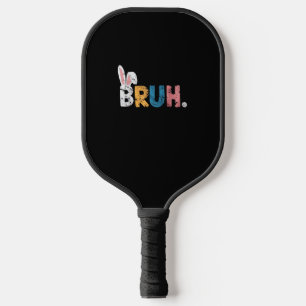 Bruh Easter Bunny Cute Meme For Kids _2 Pickleball Paddle