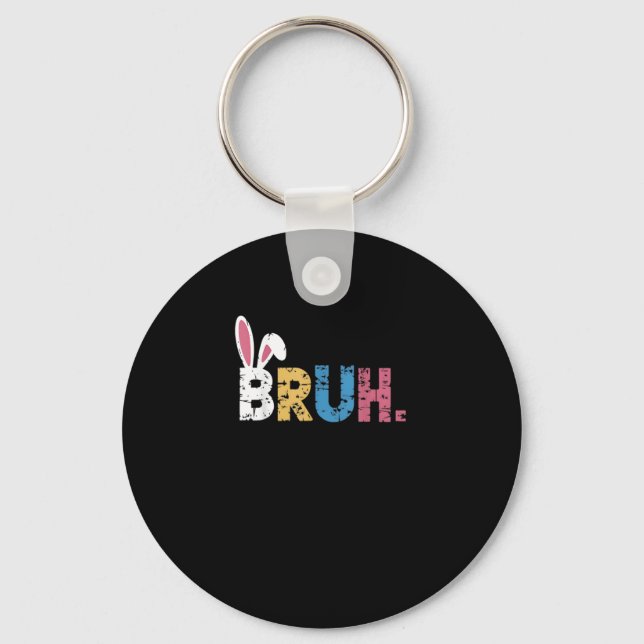 Bruh Easter Bunny Cute Meme For Kids _3 Key Ring (Front)