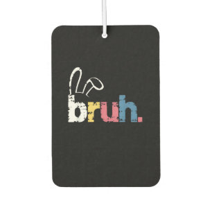 Bruh Easter Bunny Cute Meme For Kids _4 Car Air Freshener