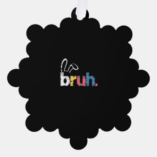 Bruh Easter Bunny Cute Meme For Kids _4 Tree Decoration Card