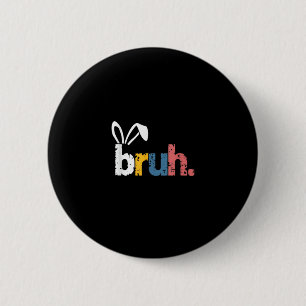 Bruh Easter Bunny Cute Meme For Kids _5 6 Cm Round Badge