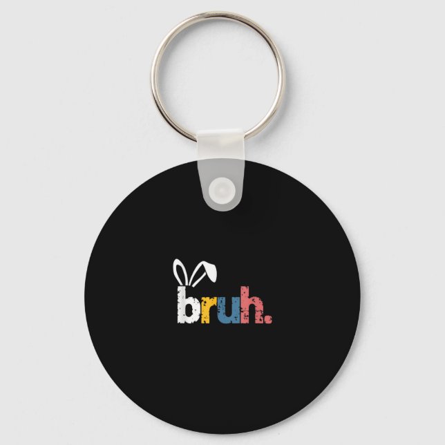 Bruh Easter Bunny Cute Meme For Kids _5 Key Ring (Front)