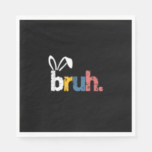 Bruh Easter Bunny Cute Meme For Kids _5 Napkin