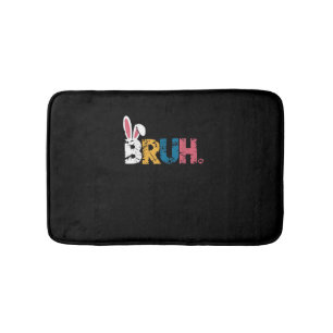 Bruh Easter Bunny Cute Meme For Kids _6 Bath Mat