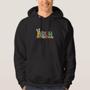 Bruh Easter Bunny Cute Meme For Kids _9 Hoodie