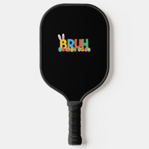 Bruh Easter Bunny Cute Meme For Kids _9 Pickleball Paddle
